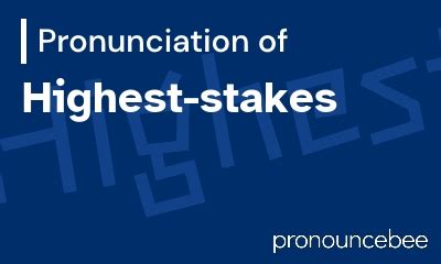 stakes pronunciation|How to pronounce stakes .